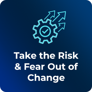 Take Risk and Stress Out of Change